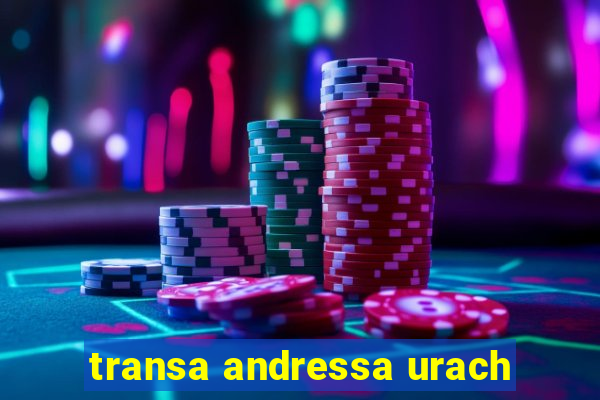 transa andressa urach